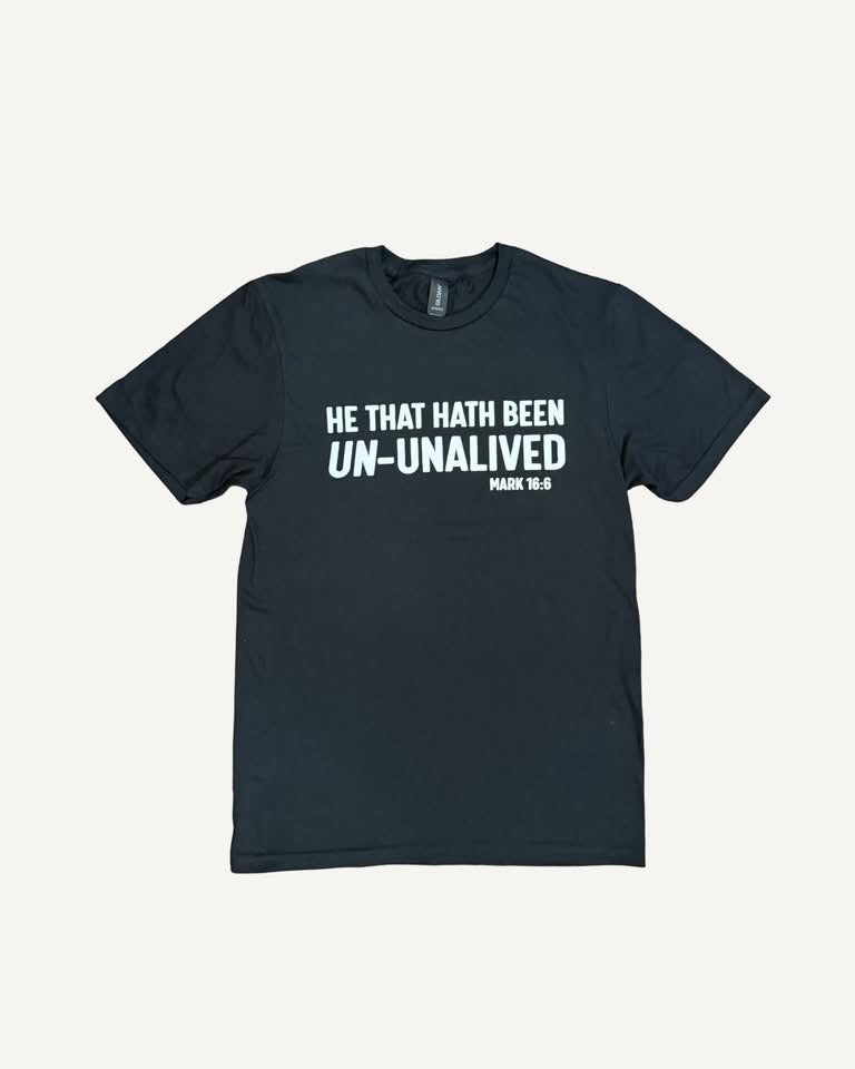 He That Hath Been Un-Unalived Tee in black